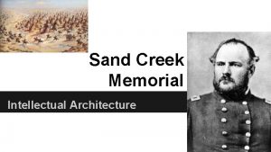 Sand Creek Memorial Intellectual Architecture Background Territory disputes