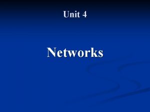 Unit 4 Networks Computer Networks A computer network