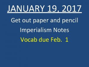 JANUARY 19 2017 Get out paper and pencil