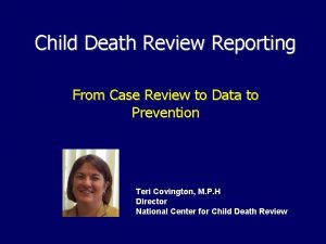 Child Death Review Reporting From Case Review to