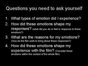 Questions you need to ask yourself 1 What
