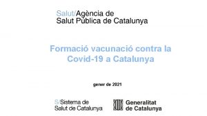 Formaci vacunaci contra la Covid19 a Catalunya gener