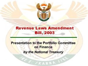 Revenue Laws Amendment Bill 2003 Presentation to the