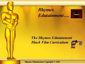Rhymes Edutainment The Rhymes Edutainment Black Film Curriculum