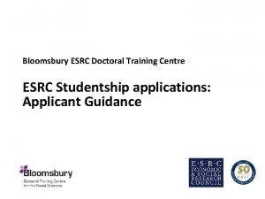 Bloomsbury ESRC Doctoral Training Centre ESRC Studentship applications