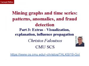 CMU SCS Mining graphs and time series patterns