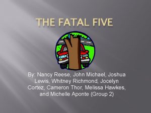 THE FATAL FIVE By Nancy Reese John Michael