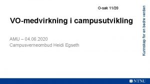 VOmedvirkning i campusutvikling AMU 04 06 2020 Campusverneombud