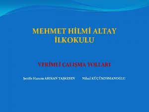 MEHMET HLM ALTAY LKOKULU VERML ALIMA YOLLARI erife