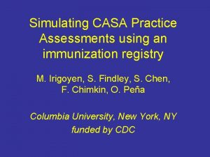 Simulating CASA Practice Assessments using an immunization registry