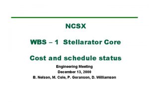 NCSX WBS 1 Stellarator Core Cost and schedule