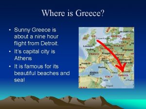 Where is Greece Sunny Greece is about a