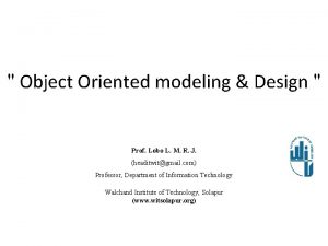 Object Oriented modeling Design Prof Lobo L M