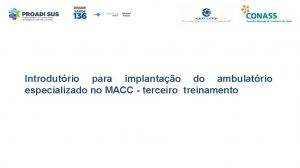 Introdutrio para implantao do ambulatrio especializado no MACC