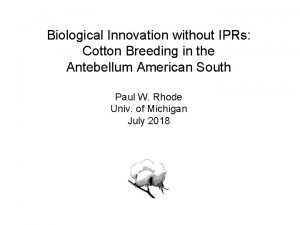 Biological Innovation without IPRs Cotton Breeding in the