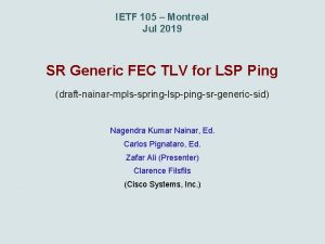 IETF 105 Montreal Jul 2019 SR Generic FEC