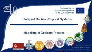 Intelligent Decision Support Systems Modelling of Decision Process