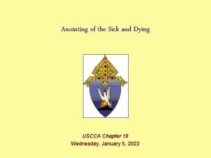 Anointing of the Sick and Dying USCCA Chapter