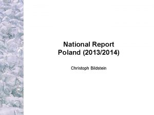 National Report Poland 20132014 Christoph Bildstein Evolution of