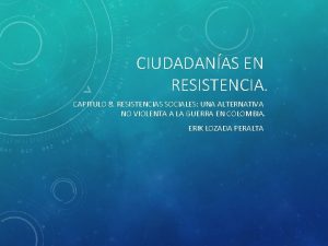 CIUDADANAS EN RESISTENCIA CAPITULO 8 RESISTENCIAS SOCIALES UNA