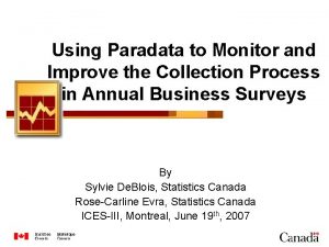 Using Paradata to Monitor and Improve the Collection