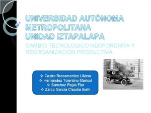 UNIVERSIDAD AUTNOMA METROPOLITANA UNIDAD IZTAPALAPA CAMBIO TECNOLOGICO NEOFORDISTA