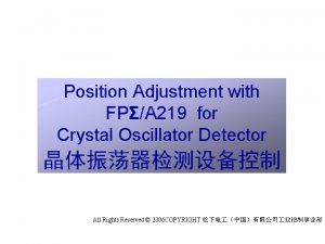 Position Adjustment with FPA 219 for Crystal Oscillator