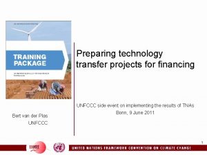 Preparing technology transfer projects for financing UNFCCC side