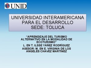 UNIVERSIDAD INTERAMERICANA PARA EL DESARROLLO SEDE TOLUCA APRENDIZAJE