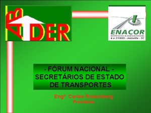 FRUM NACIONAL SECRETRIOS DE ESTADO DE TRANSPORTES Eng
