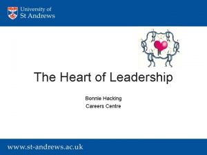 The Heart of Leadership Bonnie Hacking Careers Centre