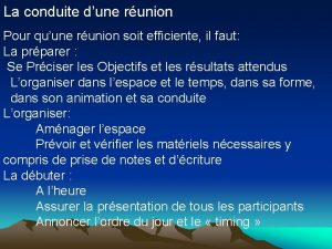 La conduite dune runion Pour quune runion soit