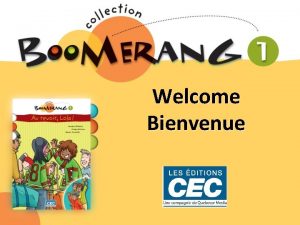 Welcome Bienvenue Who is CEC CEC Publishing is