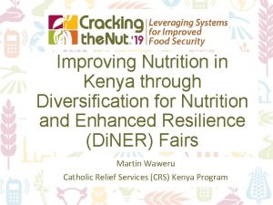 Improving Nutrition in Kenya through Diversification for Nutrition