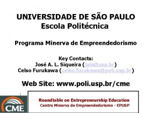 UNIVERSIDADE DE SO PAULO Escola Politcnica Programa Minerva