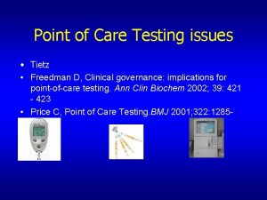 Point of Care Testing issues Tietz Freedman D