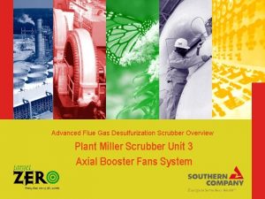 Advanced Flue Gas Desulfurization Scrubber Overview Plant Miller