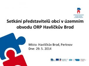 Setkn pedstavitel obc v zemnm obvodu ORP Havlkv