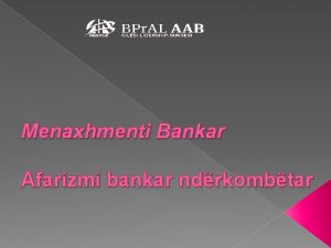 Menaxhmenti Bankar Afarizmi bankar ndrkombtar Afarizmi bankar ndrkombtar