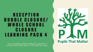 RECEPTION BUBBLE CLOSURE WHOLE SCHOOL CLOSURE LEARNING PACK