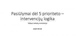 Pasilymai dl 5 prioriteto intervencij logika Vidaus reikal