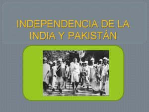 INDEPENDENCIA DE LA INDIA Y PAKISTN CONTEXTO q