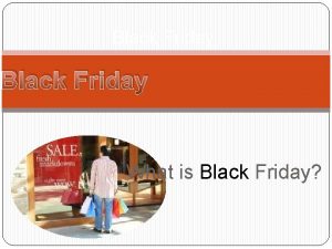 Black Friday What is Black Friday When is