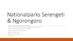 Nationalparks Serengeti Ngorongoro JULIUS MAXIMILIANSUNIVERSITT WRZBURG INSTITUT FR