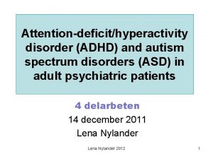 Attentiondeficithyperactivity disorder ADHD and autism spectrum disorders ASD