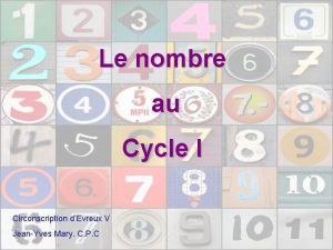 Le nombre au Cycle I Circonscription dEvreux V