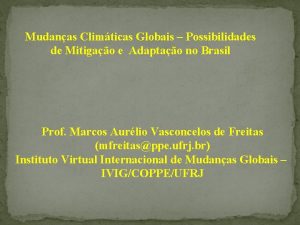 Mudanas Climticas Globais Possibilidades de Mitigao e Adaptao