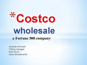 Costco wholesale a Fortune 500 company Amanda Mc