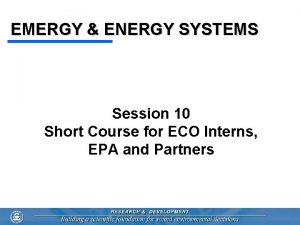 EMERGY ENERGY SYSTEMS Session 10 Short Course for