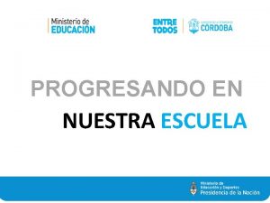 EJE 1 PROGRESANDO EN FORMACIN SITUADA NUESTRA ESCUELA